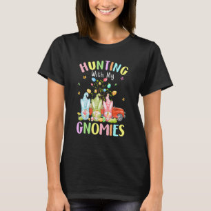 Funny Hunting With My Gnomies Easter Three Gnomes  T-Shirt