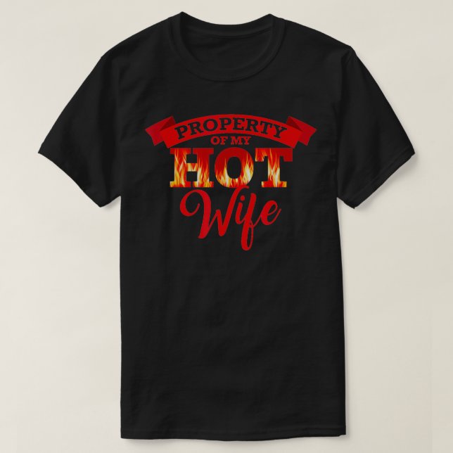 Funny Hus  Gift Property of My Hot Wife  T-Shirt (Design Front)