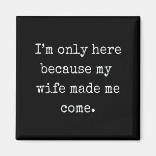 Funny Husband From Wife Gift  Magnet