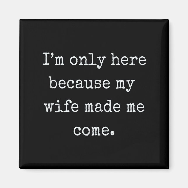 Funny Husband From Wife Gift  Magnet (Front)