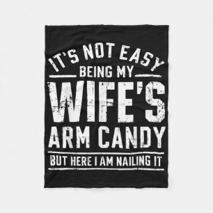 Funny Husband Gifts Its Not Easy Being My Wifes Ar Fleece Blanket