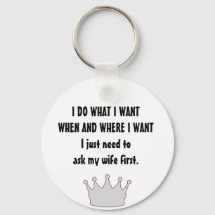 Funny Husband Quote – Ask My Wife First Key Ring