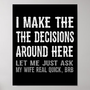 Funny Husband Quote - Let Me Ask My Wife Gift  Poster