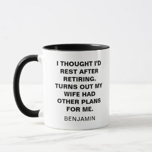 Funny Husband Retirement Humour Quote Gift Mug