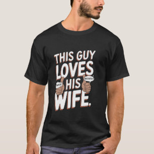 Funny Husband Wedding Valentines Day Marriage T-Shirt