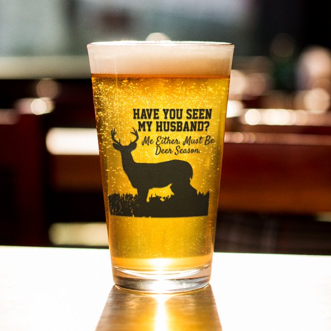 Funny Husband Wife Deer Hunting Buck Sports Quote Glass (Funny beer glass for the wife of the guy who is always deer hunting.)