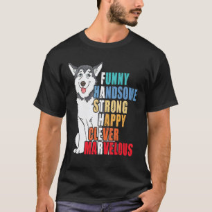 Funny Husky Dad Husky  Handsome Strong Fathers Day T-Shirt