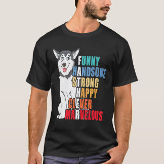 Funny Husky Dad Husky Handsome Strong Fathers Day T-Shirt
