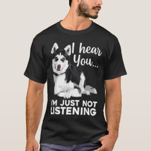 Funny Husky Dog Art For Siberian Husky T-Shirt