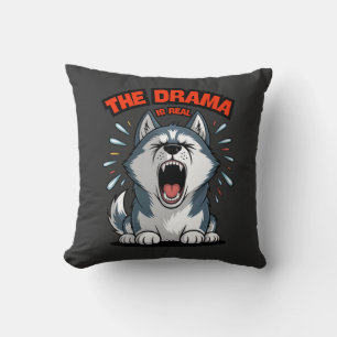 Funny Husky "The Drama Is Real" Yelling Dog Meme Cushion