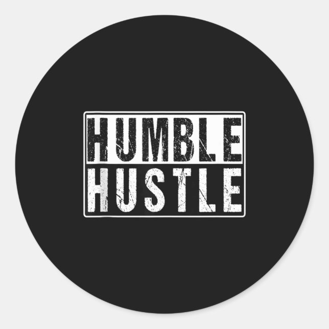 Funny Hustle Gift For Men And Women Cool Humble In Classic Round Sticker (Front)