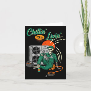 Funny Hvac Tech Skeleton Chillin For A Livin  Card