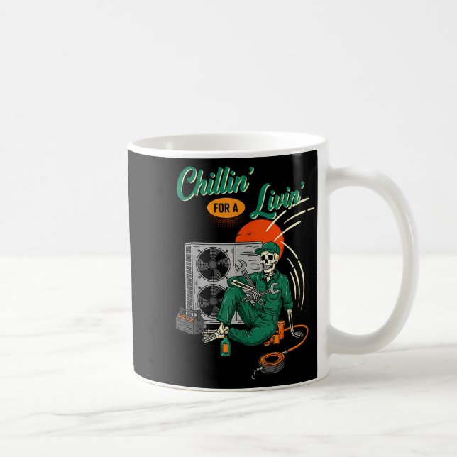 Funny Hvac Tech Skeleton Chillin For A Livin  Coffee Mug (Right)