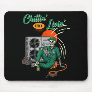 Funny Hvac Tech Skeleton Chillin For A Livin  Mouse Pad