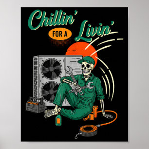 Funny Hvac Tech Skeleton Chillin For A Livin Poster