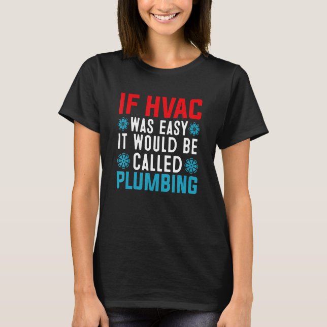 Funny HVAC Technician Design Air Conditioning Cool T-Shirt (Front)