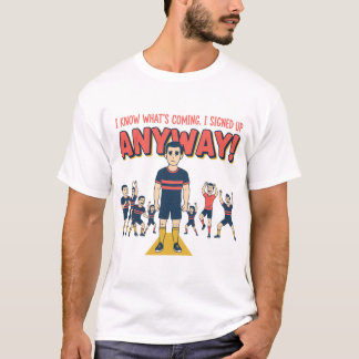 Funny Hybrid Athlete I Signed Up Anyway Race Day T-Shirt