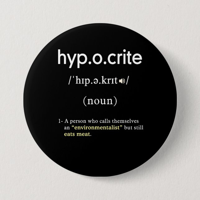 funny hypocrite definition vegan circle 7.5 cm round badge (Front)