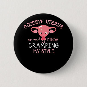 Funny Hysterectomy Uterus Removal 6 Cm Round Badge