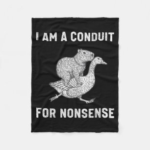 Funny I Am A Conduit For Nonsense Capybara Goose M Fleece Blanket