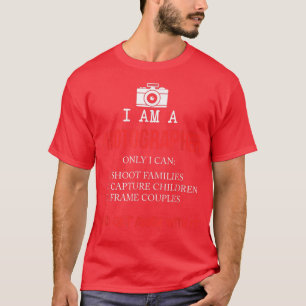 FUNNY I AM A PHOTOGRAPHER  Cool Meme Camera Gift  T-Shirt