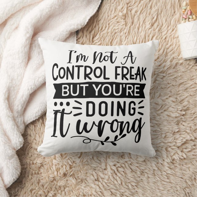 Funny I am Not a Control Freak Cushion (Blanket)