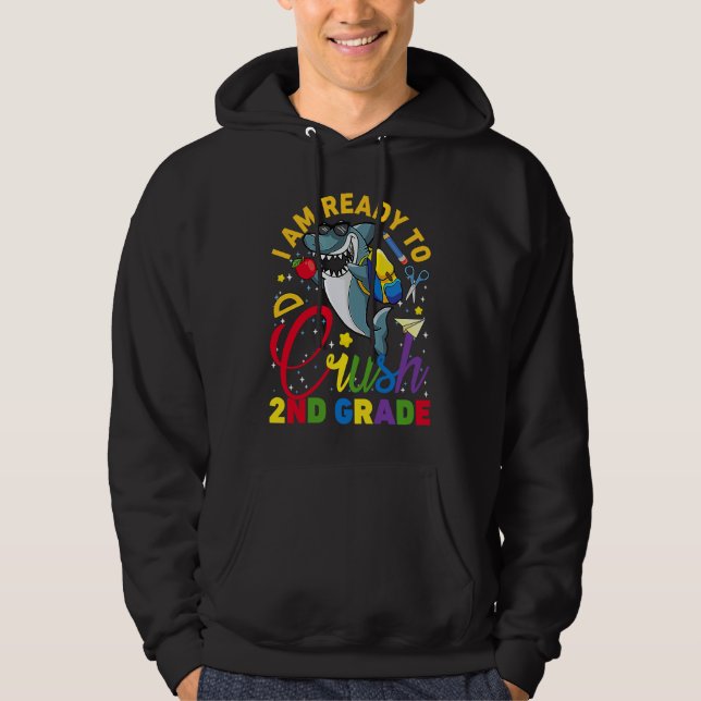 Funny I Am Ready To Crush 2nd Grade Back To School Hoodie (Front)