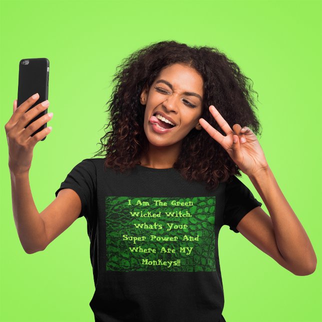 Funny I Am The Green Wicked Witch T-Shirt (Creator Uploaded)