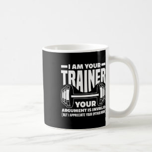 Funny I Am Your Trainer Gym Personal Trainer Coach Coffee Mug