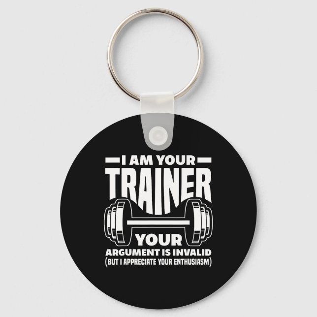 Funny I Am Your Trainer Gym Personal Trainer Coach Key Ring (Front)