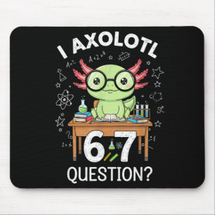 Funny I Axolotl 67 Questions Science Axolotl Boys Mouse Pad
