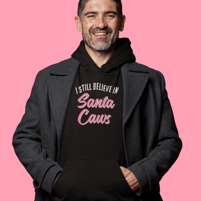 Funny I Believe in Santa Caws Christmas Hoodie (Stay warm and stylish with this funny winter "I believe in Santa Caws" black Christmas hoodie!)