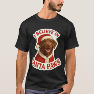 Funny I Believe in Santa Paws Chesapeake Bay Retri T-Shirt