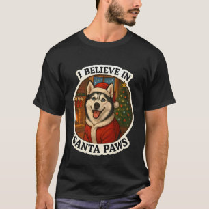 Funny I Believe in Santa Paws Siberian Husky Dog M T-Shirt