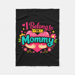 Funny i belong to mummy mama baby bonding quote fleece blanket