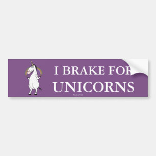 Funny I Brake For Unicorns Bumper Sticker