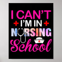 Funny I Can't I'm Nursing School Nurse Student