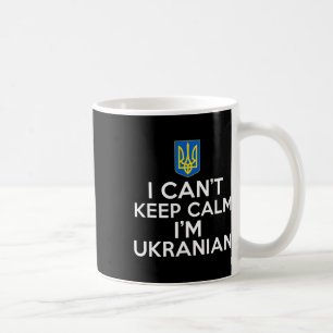 Funny I Can't Keep Calm I'm Ukrainian Folks From U Coffee Mug