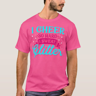 Funny I Cheer So Hard I t Cheerleading T-Shirt