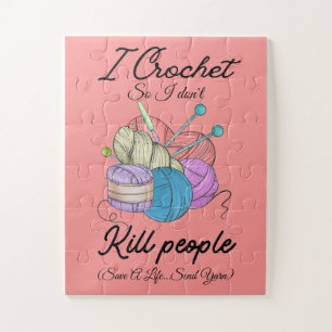 Funny I Crochet Save A Life Yarn Art Jigsaw Puzzle