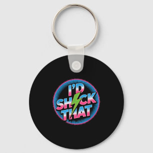 Funny I’d Shock That Quote Electric Humor Paramedi Key Ring