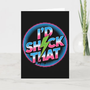 Funny I’d Shock That Quote Electric Humour Paramed Card
