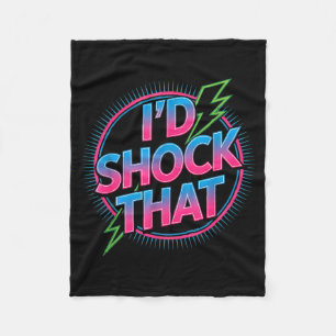 Funny I’d Shock That Quote Electric Humour Paramed Fleece Blanket