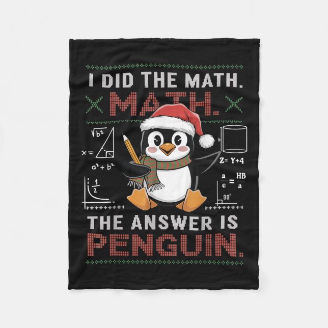 Funny I Did The Math The Answer Is Penguin Christm Fleece Blanket (Front)