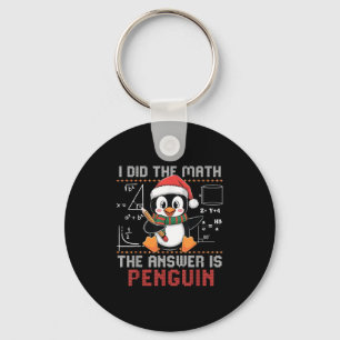 Funny I Did The Math The Answer Is Penguin Christm Key Ring