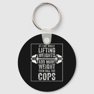 Funny I Die Lifting Weight Gift For Powerlifting M Key Ring