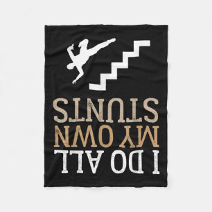 Funny I Do All My Own Stairs Stunts Ide Down Fleece Blanket