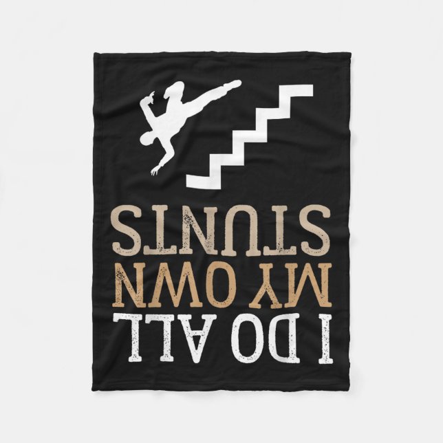 Funny I Do All My Own Stairs Stunts Ide Down  Fleece Blanket (Front)