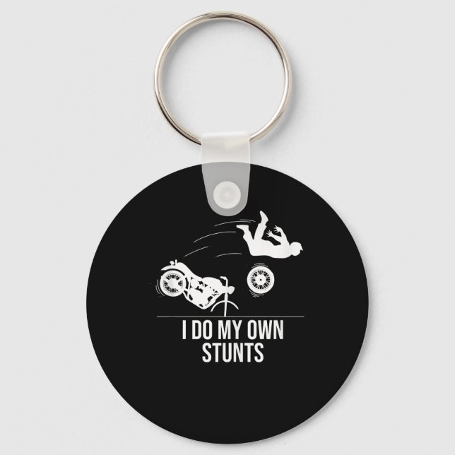 Funny I Do My Own Stunts Cool Motorcycle Gift  Men Key Ring (Front)