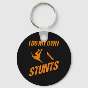 Funny I Do My Own Stunts Skateboarding Gift For Bo Key Ring